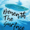 Book cover of "Beneath the Surface" by Zane Kekoa Schweitzer